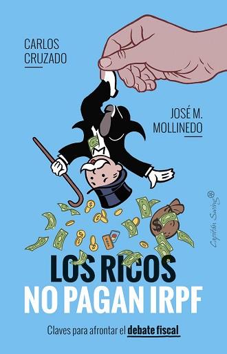 LOS RICOS NO PAGAN IRPF | 9788412779851 | CRUZADO, CARLOS/MOLLINEDO, JOSÉ M. | Llibreria Geli - Llibreria Online de Girona - Comprar llibres en català i castellà