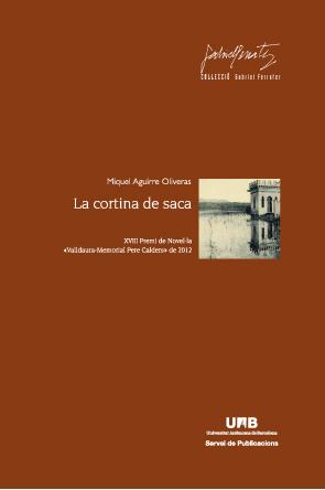 LA CORTINA DE SACA | 9788449028939 | AGUIRRE OLIVERAS,MIQUEL | Llibreria Geli - Llibreria Online de Girona - Comprar llibres en català i castellà