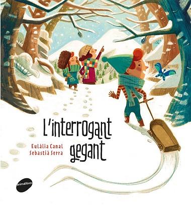 L'INTERROGANT GEGANT | 9788416844425 | CANAL IGLESIAS,EULÀLIA | Libreria Geli - Librería Online de Girona - Comprar libros en catalán y castellano