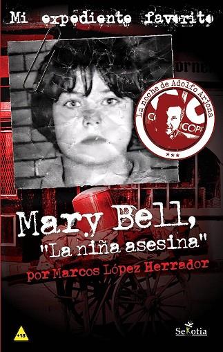 MARY BELL,LA NIÑA ASESINA | 9788416921270 | LOPEZ HERRADOR,MARCOS | Llibreria Geli - Llibreria Online de Girona - Comprar llibres en català i castellà