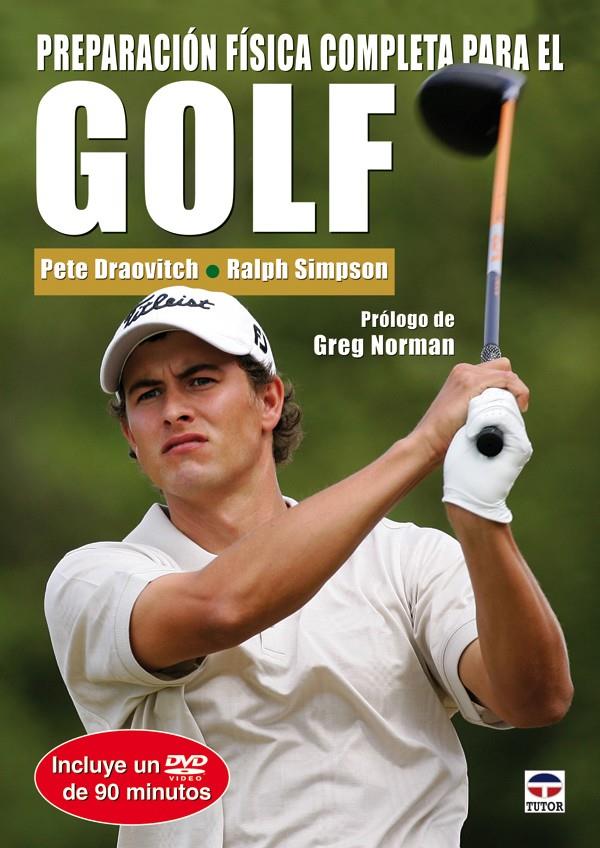 PREPARACION FISICA COMPLETA PARA EL GOLF (LIB+DVD) | 9788479027223 | DRAOVITCH,PETER/SIMPSON,RALPH | Llibreria Geli - Llibreria Online de Girona - Comprar llibres en català i castellà