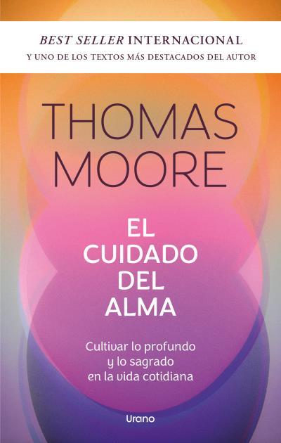 EL CUIDADO DEL ALMA | 9788418714580 | MOORE, THOMAS | Llibreria Geli - Llibreria Online de Girona - Comprar llibres en català i castellà