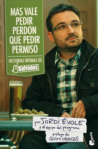 MAS VALE PEDIR PERDON QUE PEDIR PERMISO (SALVADOS - TV) | 9788408101222 | EVOLE,JORDI | Libreria Geli - Librería Online de Girona - Comprar libros en catalán y castellano