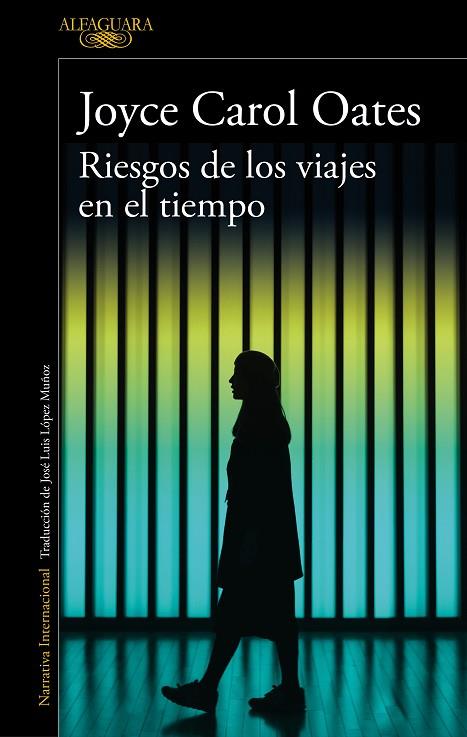 RIESGOS DE LOS VIAJES EN EL TIEMPO | 9788420434711 | OATES,JOYCE CAROL | Libreria Geli - Librería Online de Girona - Comprar libros en catalán y castellano
