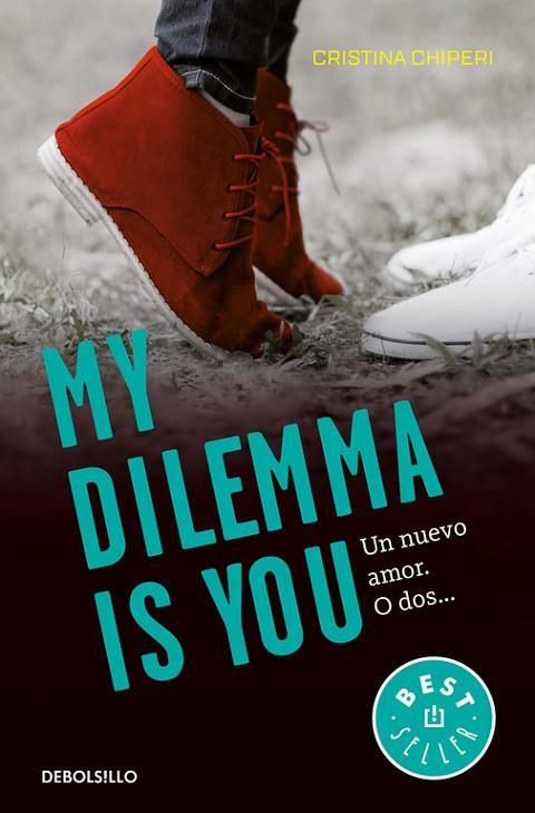 MY DILEMMA IS YOU.UN NUEVO AMOR. O DOS... (SERIE MY DILEMMA IS YOU 1) | 9788466337991 | CHIPERI,CRISTINA | Llibreria Geli - Llibreria Online de Girona - Comprar llibres en català i castellà