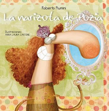 LA NARIZOTA DE POZIA (TD) | 9788416117659 | PIUMINI,ROBERTO/CANTONE,ANNA LAURA (IL) | Llibreria Geli - Llibreria Online de Girona - Comprar llibres en català i castellà