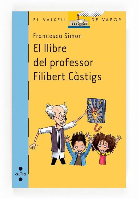 EL LLIBRE DEL PROFESSOR FILIB | 9788466136280 | SIMON,FRANCESCA | Llibreria Geli - Llibreria Online de Girona - Comprar llibres en català i castellà