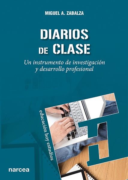 DIARIOS DE CLASE.UN INSTRUMENTO DE INVESTIGACION Y DESARROLL | 9788427714694 | ZABALZA,MIGUEL ANGEL | Llibreria Geli - Llibreria Online de Girona - Comprar llibres en català i castellà