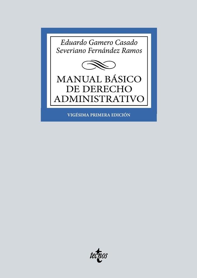 MANUAL BÁSICO DE DERECHO ADMINISTRATIVO(21ª EDICIÓN 2024) | 9788430990542 | GAMERO CASADO, EDUARDO/FERNÁNDEZ RAMOS, SEVERIANO | Llibreria Geli - Llibreria Online de Girona - Comprar llibres en català i castellà