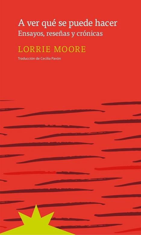 A VER QUE SE PUEDE HACER.ENSAYOS,RESEÑAS Y CRÓNICAS | 9789877121728 | MOORE,LORRIE | Llibreria Geli - Llibreria Online de Girona - Comprar llibres en català i castellà