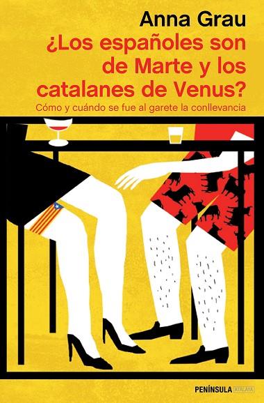 LOS ESPAÑOLES SON DE MARTE Y LOS CATALANES DE VENUS? CÓMO Y CUÁNDO SE FUE AL GARETE LA CONLLEVANCIA | 9788499424002 | GRAU,ANNA | Llibreria Geli - Llibreria Online de Girona - Comprar llibres en català i castellà