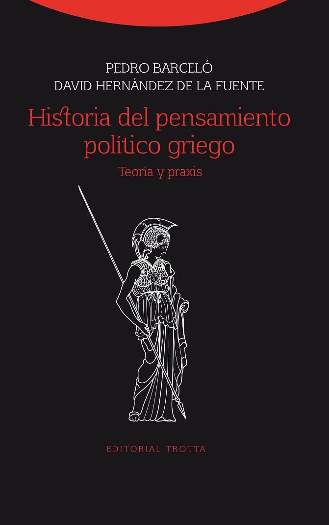 HISTORIA DEL PENSAMIENTO POLÍTICO GRIEGO.TEORÍA Y PRAXIS | 9788498795400 | BARCELÓ BATISTE,PEDRO | Libreria Geli - Librería Online de Girona - Comprar libros en catalán y castellano