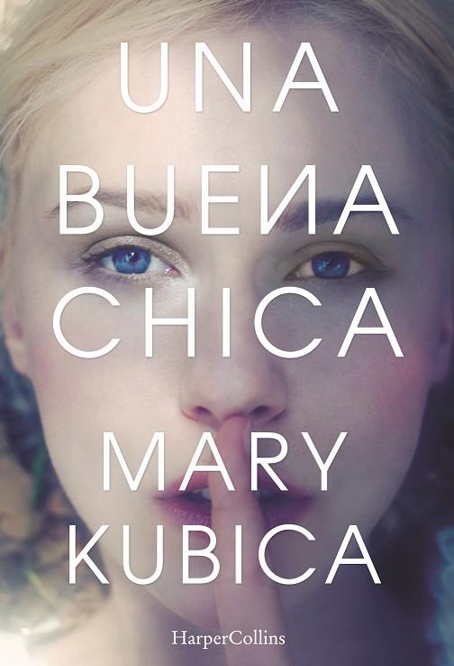 UNA BUENA CHICA | 9788416502424 | KUBICA,MARY | Libreria Geli - Librería Online de Girona - Comprar libros en catalán y castellano