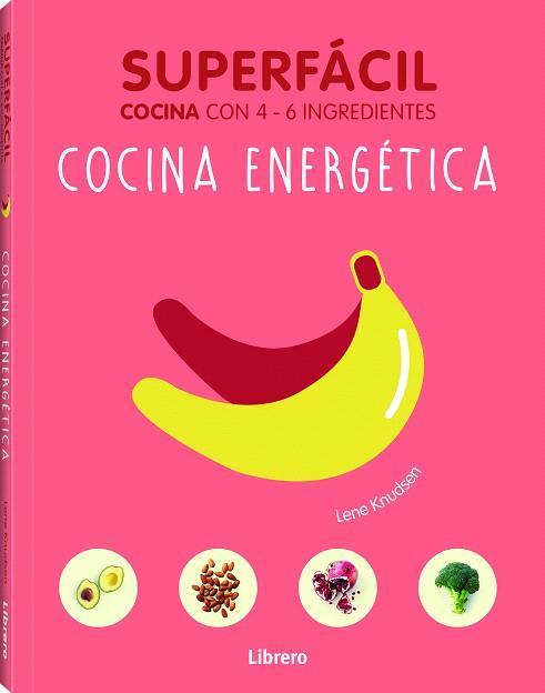 SUPERFÁCIL COCINA CON 4-6 INGREDIENTES.COCINA ENERGÉTICA | 9789089988461 | V.V.A.A. | Llibreria Geli - Llibreria Online de Girona - Comprar llibres en català i castellà