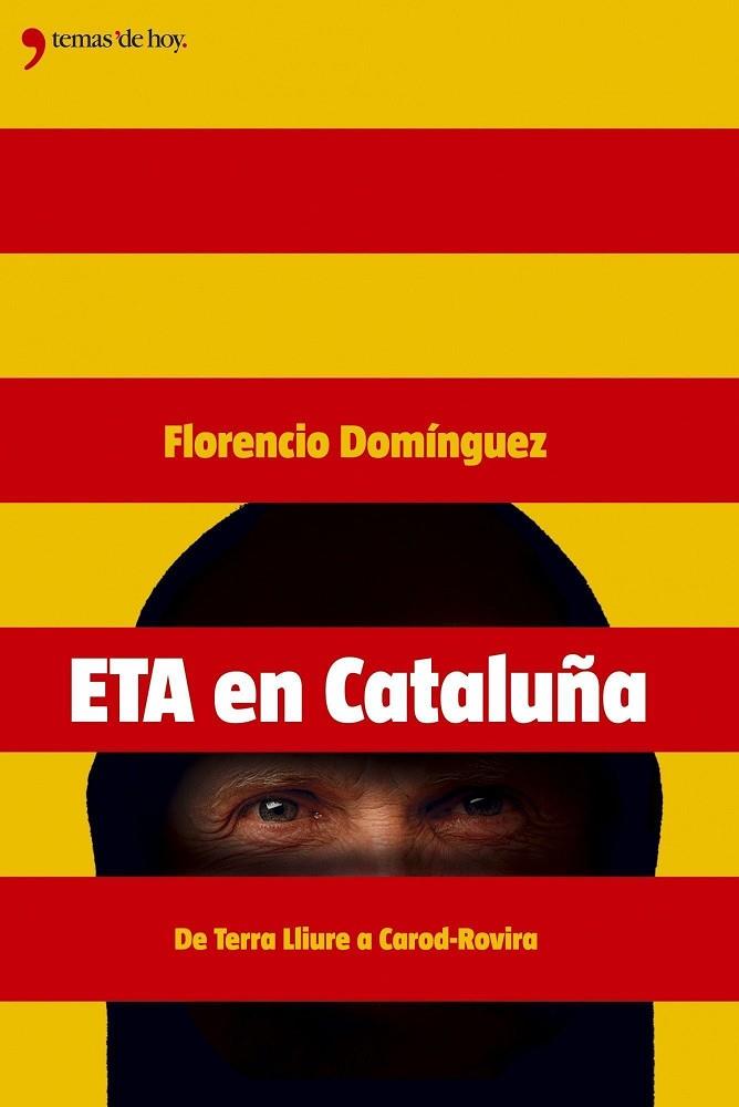 ETA EN CATALUÑA.DE TERRA LLIURE A CAROD ROVIRA | 9788484604136 | DOMINGUEZ,FLORENCIO | Libreria Geli - Librería Online de Girona - Comprar libros en catalán y castellano