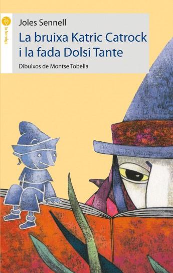 BRUIXA KATRIC CATROCK I LA FADA DOLSI TANTE | 9788496726154 | SENNELL,JOLES | Libreria Geli - Librería Online de Girona - Comprar libros en catalán y castellano
