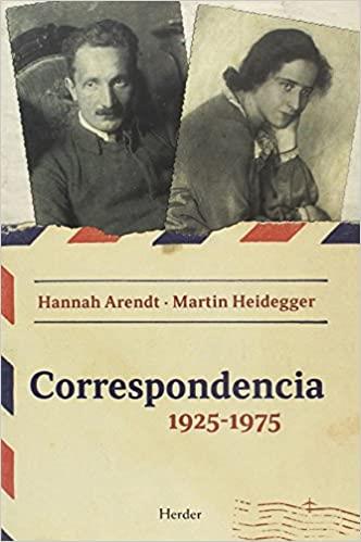 HANNA ARENDT-MARTIN HEIDEGGER.CORRESPONDENCIA 1925-1975 | 9788425440717 | ARENDT,HANNA/HEIDEGGER,MARTIN | Libreria Geli - Librería Online de Girona - Comprar libros en catalán y castellano