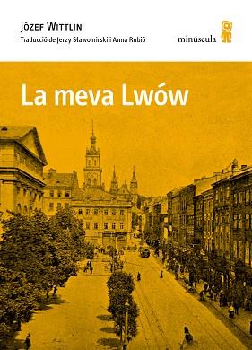 LA MEVA LWÓW | 9788412505399 | WITTLIN,JÓZEF | Libreria Geli - Librería Online de Girona - Comprar libros en catalán y castellano