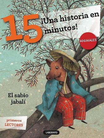 EL SABIO JABALÍ (¡UNA HISTORIA EN 15 MINUTOS!) | 9788484837916 | A.A.V.V. | Llibreria Geli - Llibreria Online de Girona - Comprar llibres en català i castellà