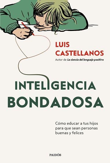 INTELIGENCIA BONDADOSA | 9788449342424 | CASTELLANOS, LUIS | Libreria Geli - Librería Online de Girona - Comprar libros en catalán y castellano