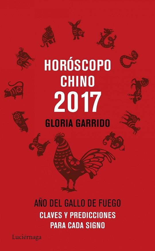 HORÓSCOPO CHINO 2017 | 9788416694341 | GARRIDO,GLORIA  | Libreria Geli - Librería Online de Girona - Comprar libros en catalán y castellano