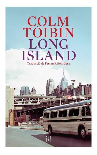 LONG ISLAND | 9788419960153 | TÓIBÍN, COLM | Llibreria Geli - Llibreria Online de Girona - Comprar llibres en català i castellà