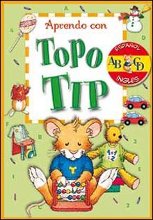 APRENDO CON TOPO TIP (ESPAÑOL/INGLÉS) | 9788428528436 | CASALIS,ANNA | Libreria Geli - Librería Online de Girona - Comprar libros en catalán y castellano