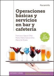 OPERACIONES BÁSICAS Y SERVICIOS EN BAR Y CAFETERÍA(2ª EDICIÓN) | 9788428334617 | GARCÍA,FRANCISCO/GARCÍA,PEDRO PABLO/GIL MUELA,MARIO | Libreria Geli - Librería Online de Girona - Comprar libros en catalán y castellano