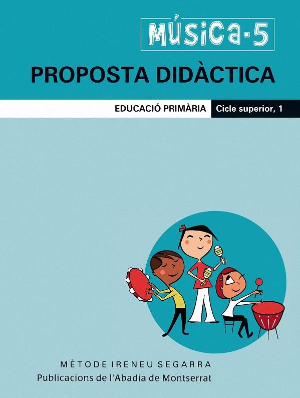 MUSICA-5(PROPOSTA DIDACTICA.EDUCACIO PRIMARIA.CICLE SUPERIOR-1) | 9788498830132 | FIGUERAS,MARTA/RIERA,SANTI | Llibreria Geli - Llibreria Online de Girona - Comprar llibres en català i castellà