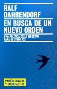 EN BUSCA DE UN NUEVO ORDEN.UNA POLITICA DE LA LIBERTAD PARA | 9788449317392 | DAHRENDORF,RALF | Libreria Geli - Librería Online de Girona - Comprar libros en catalán y castellano