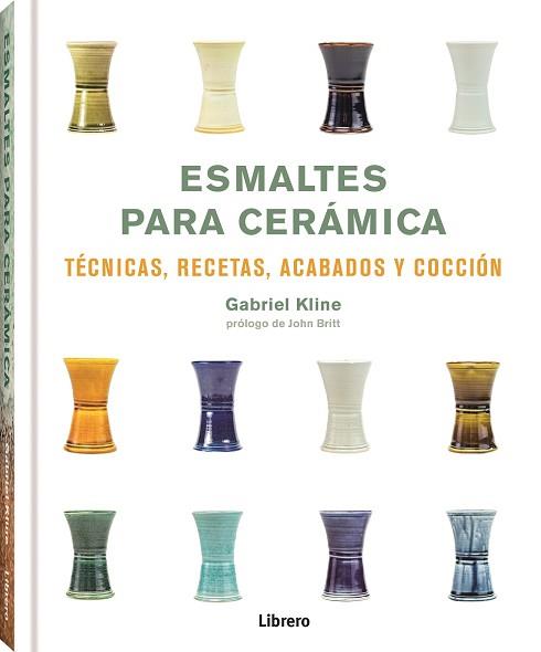 ESMALTES PARA CERAMICA.TÉCNICAS,RECETAS,ACABADOS Y COCCIÓN | 9789463595803 | KLINE,GABRIEL | Llibreria Geli - Llibreria Online de Girona - Comprar llibres en català i castellà