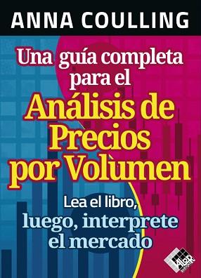 UNA GUÍA COMPLETA PARA EL ANÁLISIS DE PRECIOS POR VOLUMEN | 9788412788983 | ANNA COULLING | Llibreria Geli - Llibreria Online de Girona - Comprar llibres en català i castellà