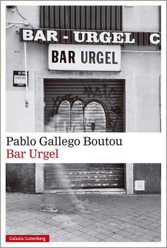 BAR URGEL | 9788410107946 | GALLEGO BOUTOU, PABLO | Llibreria Geli - Llibreria Online de Girona - Comprar llibres en català i castellà