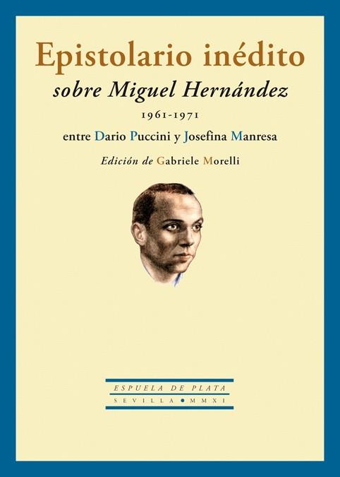 EPISTOLARIO INEDITO SOBRE MIGUEL HERNANDEZ (1961-1971) | 9788415177173 | MANRESA,JOSEFINA/PUCCINI,DARIO | Libreria Geli - Librería Online de Girona - Comprar libros en catalán y castellano