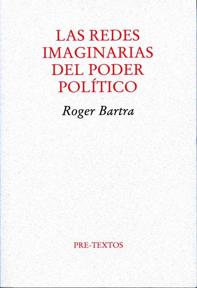 LAS REDES IMAGINARIAS DEL PODER POLITICO | 9788492913107 | BARTRA,ROGER | Llibreria Geli - Llibreria Online de Girona - Comprar llibres en català i castellà