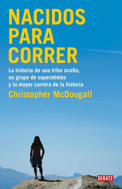 NACIDOS PARA CORRER | 9788483069479 | MCDOUGALL,CHRISTOPHER | Libreria Geli - Librería Online de Girona - Comprar libros en catalán y castellano