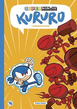 SUPERNINJA KURURO Y EL BRAZALETE MAESTRO | 9788413714554 | TORRES,MARKO | Llibreria Geli - Llibreria Online de Girona - Comprar llibres en català i castellà