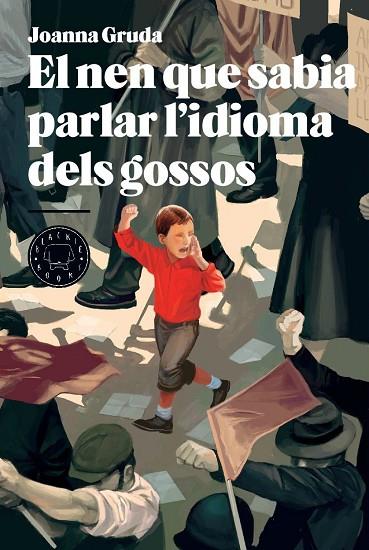 EL NEN QUE SABIA PARLAR L'IDIOMA DELS GOSSOS | 9788494258008 | GRUDA,JOANNA | Llibreria Geli - Llibreria Online de Girona - Comprar llibres en català i castellà