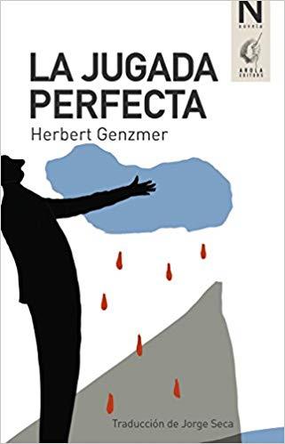 LA JUGADA PERFECTA | 9788494366574 | GENZMER,HERBERT | Llibreria Geli - Llibreria Online de Girona - Comprar llibres en català i castellà