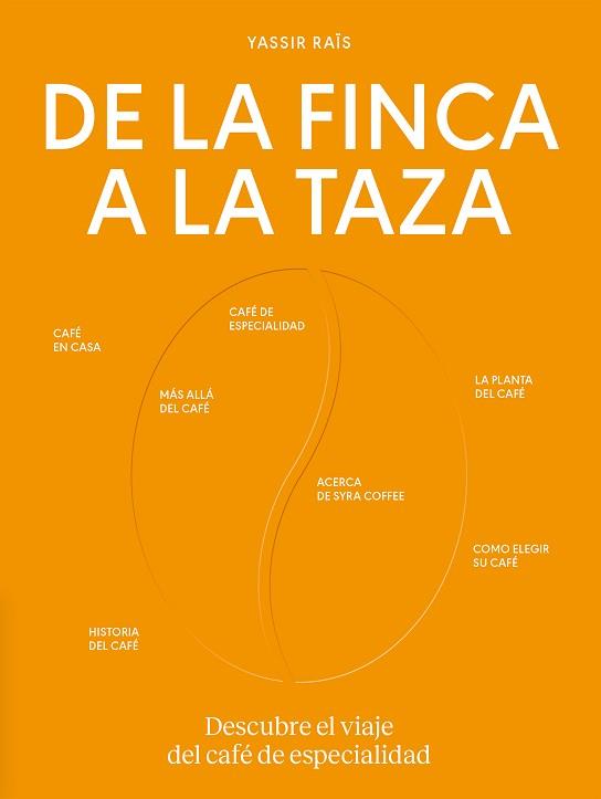 DE LA FINCA A LA TAZA | 9788419043504 | RAÏS, YASSIR | Libreria Geli - Librería Online de Girona - Comprar libros en catalán y castellano