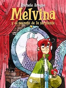 MELVINA Y EL SECRETO DE LA SERPIENTE | 9788412359985 | ARAGNO,RACHELE | Libreria Geli - Librería Online de Girona - Comprar libros en catalán y castellano