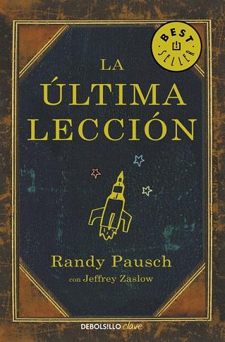 LA ÚLTIMA LECCIÓN | 9788466330121 | PAUSCH,RANDY | Llibreria Geli - Llibreria Online de Girona - Comprar llibres en català i castellà