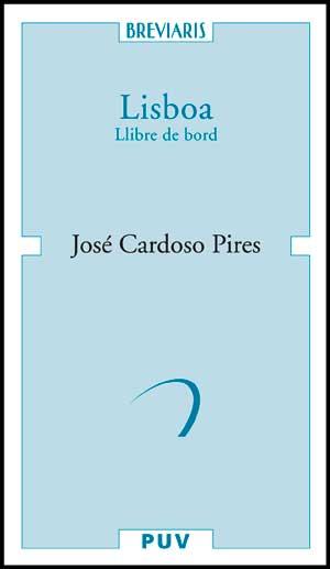 LISBOA.LLIBRE DE BORD.VEUS,MIRADES,RECORDS | 9788437073040 | CARDOSO PIRES,JOSE | Llibreria Geli - Llibreria Online de Girona - Comprar llibres en català i castellà