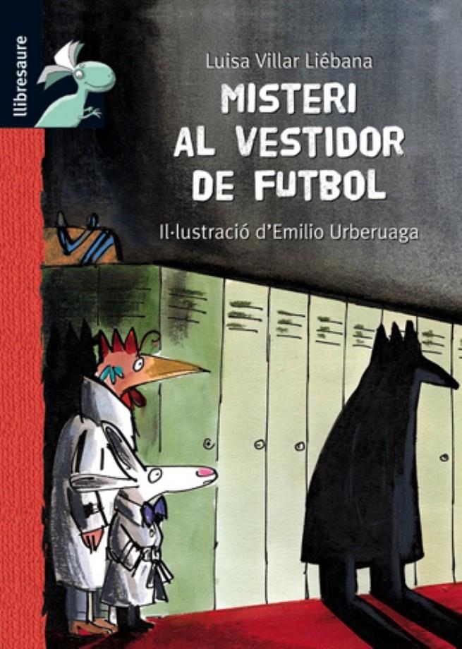 MISTERI AL VESTIDOR DE FUTBOL  | 9788415430773 | VILLAR LIÉBANA,LUISA/URBERUAGA,EMILIO (IL) | Llibreria Geli - Llibreria Online de Girona - Comprar llibres en català i castellà