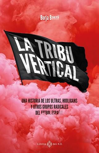 LA TRIBU VERTICAL | 9788419119667 | BAUZA,BORJA | Llibreria Geli - Llibreria Online de Girona - Comprar llibres en català i castellà