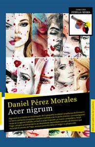ACER NIGRUM | 9788494190254 | PÉREZ MORALES,DANIEL | Libreria Geli - Librería Online de Girona - Comprar libros en catalán y castellano