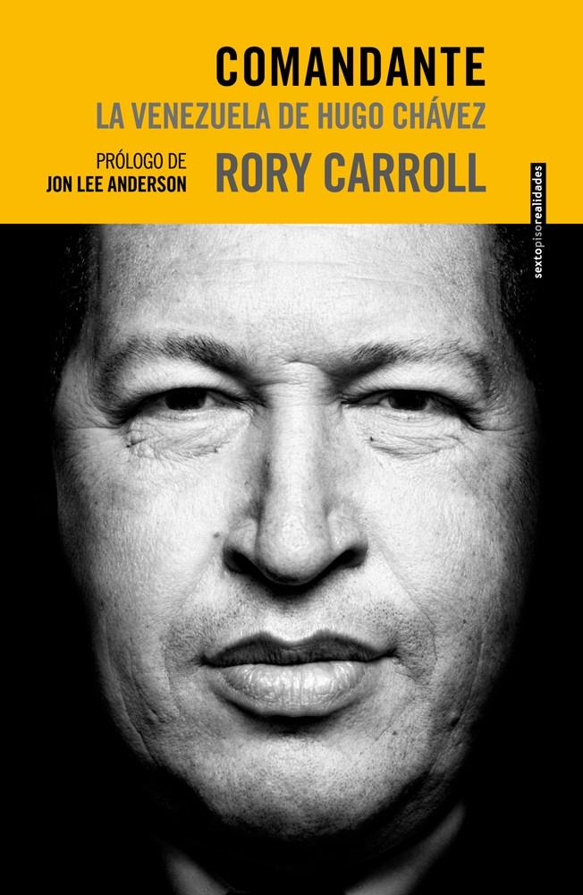 COMANDANTE.LA VENEZUELA DE HUGO CHAVEZ | 9788415601289 | CARROLL,RORY | Llibreria Geli - Llibreria Online de Girona - Comprar llibres en català i castellà