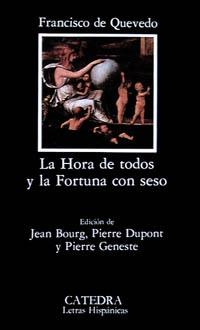 LA HORA DE TODOS Y LA FORTUNA CON SESO | 9788437607184 | QUEVEDO,FRANCISCO DE | Llibreria Geli - Llibreria Online de Girona - Comprar llibres en català i castellà