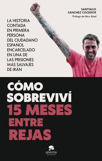 CÓMO SOBREVIVÍ 15 MESES ENTRE REJAS | 9788413443447 | SÁNCHEZ COGEDOR, SANTIAGO | Libreria Geli - Librería Online de Girona - Comprar libros en catalán y castellano