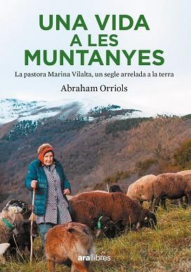 UNA VIDA A LES MUNTANYES | 9788411730204 | ORRIOLS GARCIA,ABRAHAM | Llibreria Geli - Llibreria Online de Girona - Comprar llibres en català i castellà